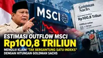 Estimasi Outflow MSCI Rp100,8 Triliun: Uji Klaim Prabowo
